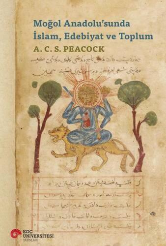 Moğol Anadolu’sunda İslam, Edebiyat ve Toplum A.C.S. Peacock