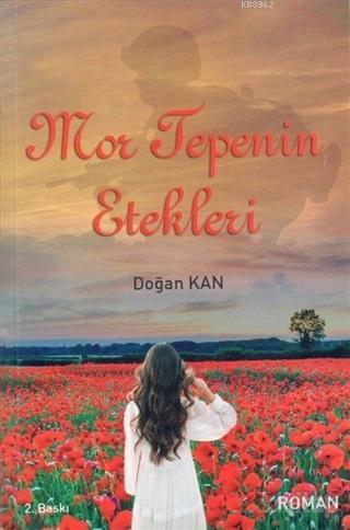 Mor Tepenin Etekleri Doğan Kan