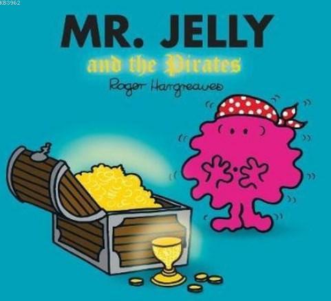 Mr. Jelly and the Pirates (Mr. Men)