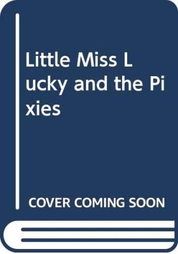 Mr Men: Little Miss Lucky & The Pixies