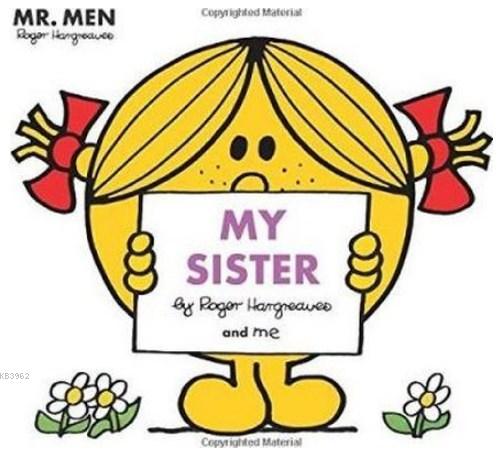 Mr Men: My Sister (Mr. Men and Little Miss Picture Books)