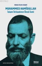 Muhammed Hamidullah : İslam İktisadının Öncü İsmi