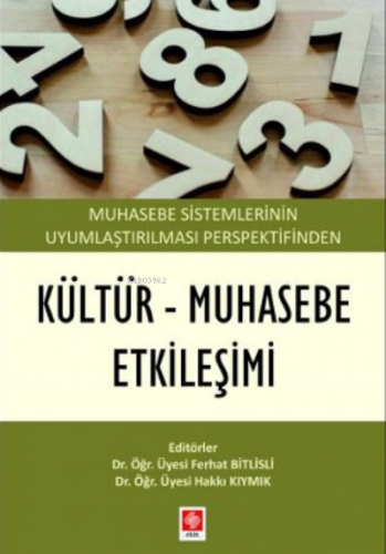 Muhasebe Sistemlerinin Uyumlaştırılması Perspektifinden Kültür Muhasebe Etkileşimi