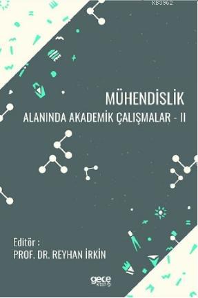 Mühendislik Alanında Akademik Çalışmalar - II