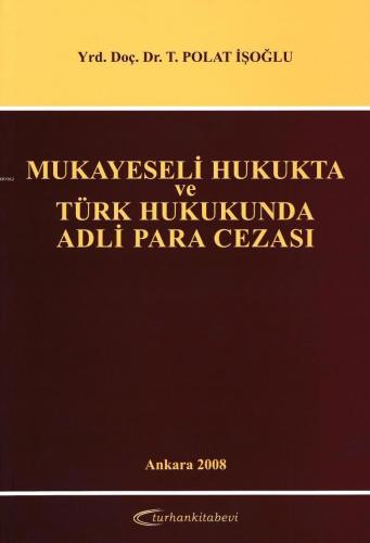 Mukayeseli Hukukta ve Türk Hukukunda Adli Para Cezası