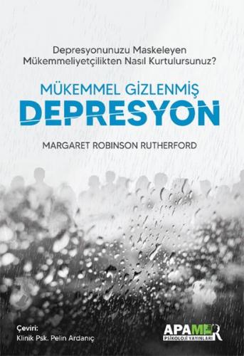 Mükemmel Gizlenmiş Depresyon Margaret Robinson