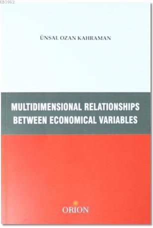Multidimensional Relationships Between Economical Variables Ünsal Ozan