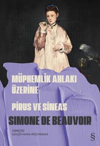 Müphemlik Ahlakı Üzerine Pirus ve Sineas Simone de Beauvoir