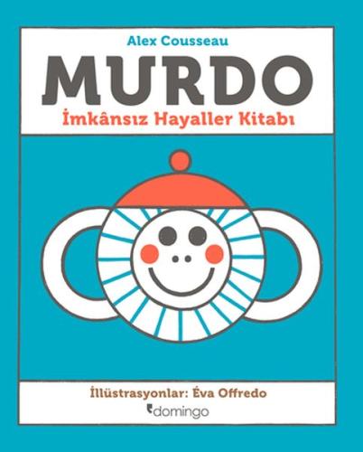 Murdo: İmkânsız Hayaller Kitabı Alex Cousseau