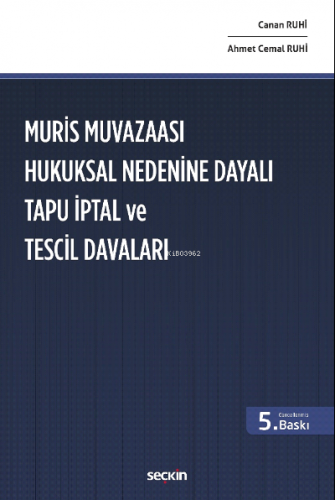 Muris Muvazaası Hukuksal Nedenine Dayalı   Tapu İptal ve Tescil Davaları