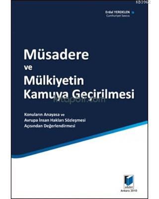 Müsadere ve Mülkiyetin Kamuya Geçirilmesi Konuların Anayasa ve Avrupa 