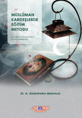 Müslüman Kardeşlerde Eğitim Metodu A. Abdulhalim Mahmud