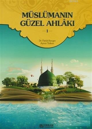 Müslümanın Güzel Ahlakı - 1
