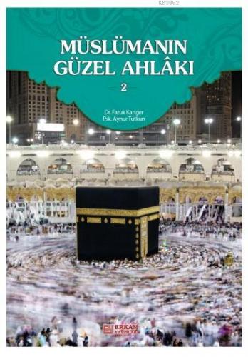 Müslümanın Güzel Ahlakı - 2