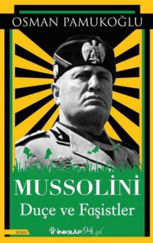 Mussolini - Duçe ve Faşistler Osman Pamukoğlu