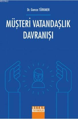 Müşteri Vatandaşlık Davranışı Gamze Türkmen