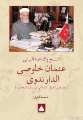 Mutasavvıf ve Türk Davetçisi Osman Hulûsi Darendevî" eş-Şeyh ve'd-Dâiyetü't-Türkî Osmân Hulûsî ed-Dâ