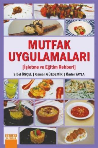 Mutfak Uygulamaları Osman Güldemir Sibel Önçel Önder Yayla