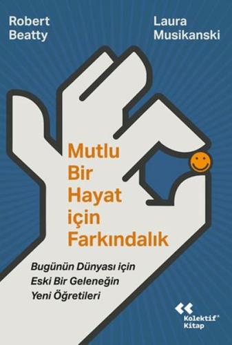 Mutlu Bir Hayat İçin Farkındalık Laura Musikanski