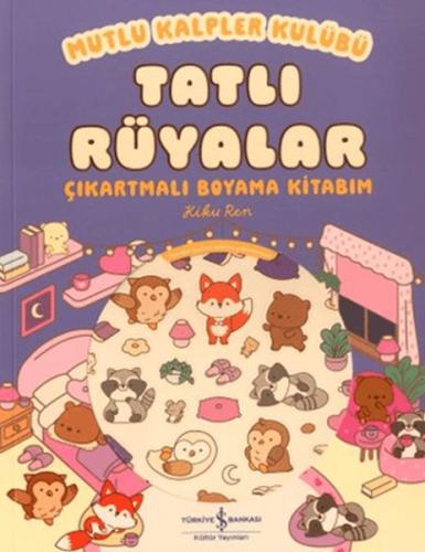 Mutlu Kalpler Kulübü - Tatlı Rüyalar Çıkartmalı Boyama Kitabım Kiku Re