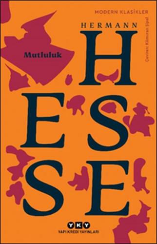 Mutluluk - Modern Klasikler Hermann Hesse