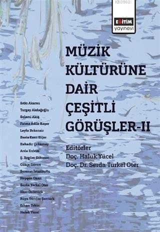 Müzik Kültürüne Dair Çeşitli Görüşler - 2 Serda Türkel Oter