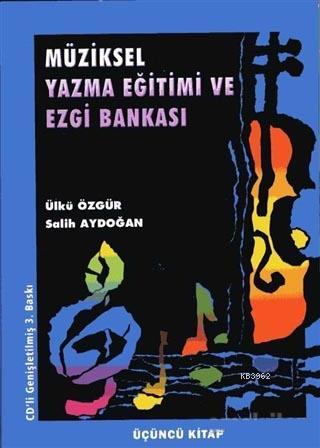 Müziksel Yazma Eğitimi ve Ezgi Bankası (Üçüncü Kitap)