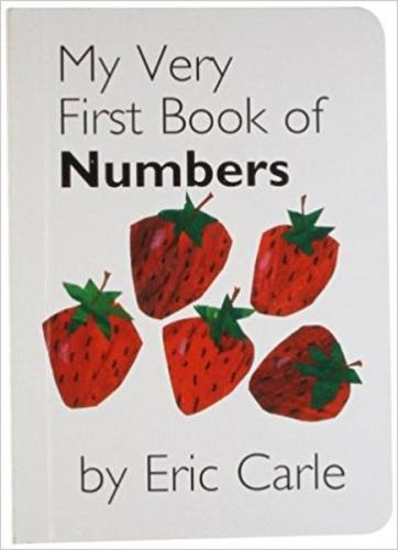 My Very First Book of Numbers Eric Carle