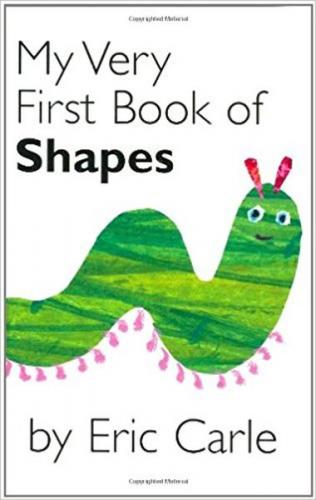My Very First Book of Shapes Eric Carle