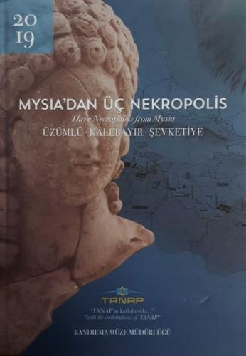 Mysia'dan Üç Nekropolis - Üzümlü-Kalebayır-Şevketiye - Ciltli Kolektif