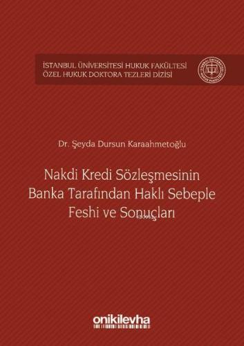 Nakdi Kredi Sözleşmesinin Banka Tarafından Haklı Sebeple Feshi ve Sonuçları