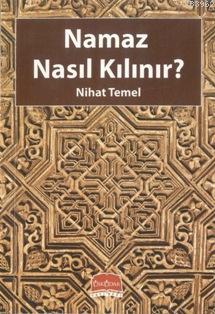 Namaz Nasıl Kılınır?