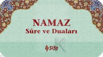 Namaz Sure ve Duaları