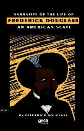 Narrative Of Life Of Frederick Douglass An American Slave Frederick Do