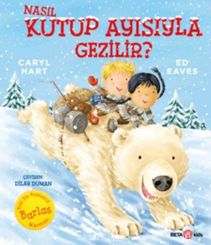 Nasıl Kutup Ayısıyla Gezilir? Caryl Hart