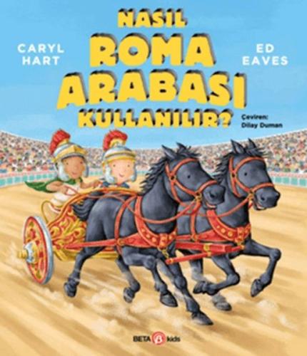 Nasıl Roma Arabası Kullanılır? Caryl Hart