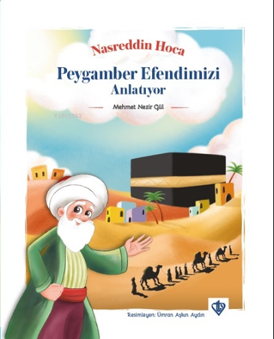 Nasreddin Hoca Peygamber Efendimizi Mehmet Nezir Gül