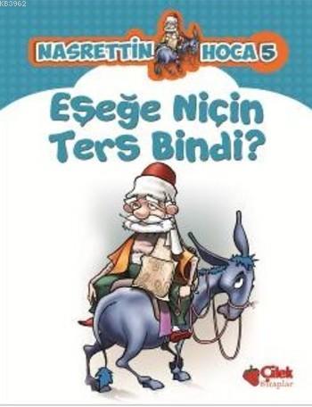 Nasrettin Hoca 5 - Eşeğe Niçin Ters Bindi?