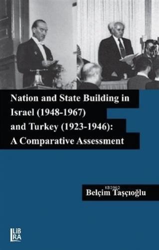 Nation and State Building in Israel (1948-1967) and Turkey (1923-1946): A Comparative Assessment