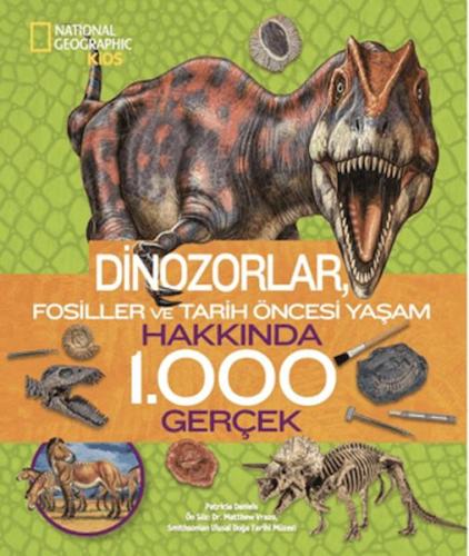 National Geographic Kids - Dinozorlar Hakkında 1000 Gerçek
