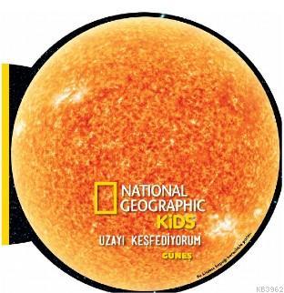National Geographic Kids- Uzayı Keşfediyorum Güneş Derya Dinç