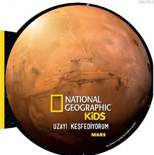 National Geographic Kids- Uzayı Keşfediyorum Mars Derya Dinç