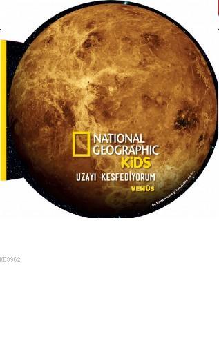 National Geographic Kids- Uzayı Keşfediyorum Venüs Derya Dinç