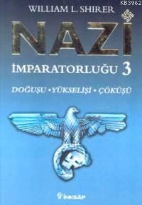 Nazi İmparatorluğu 3 William L. Shirer