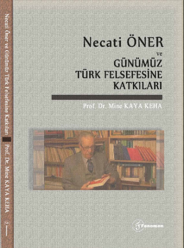 Necati Öner ve Günümüz Türk Felsefesine Katkıları