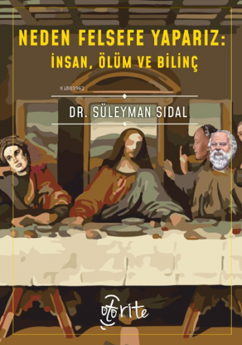 Neden Felsefe Yaparız;İnsan, Ölüm ve Bilinç