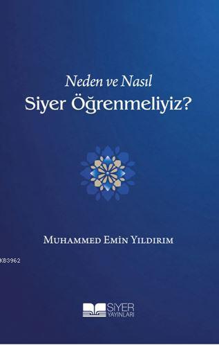 Neden ve Nasıl Siyer Öğrenmeliyiz ?