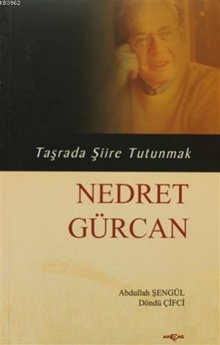 Nedret Gürcan - Taşrada Şiire Tutunmak