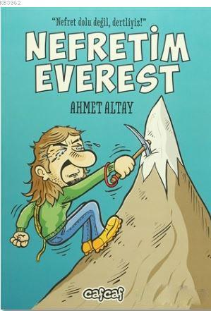 Nefretim Everest Ahmet Altay