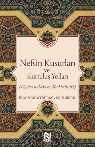 Nefsin Kusurları ve Kurtuluş Yolları
